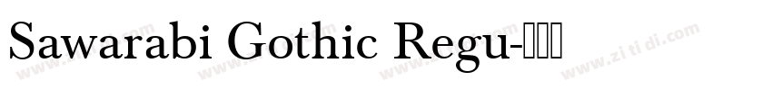 Sawarabi Gothic Regu字体转换